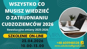 23.04.2026 ZATRUDNIANIE CUDZOZIEMCÓW 2026 - rewolucyjne zmiany 2025-2026