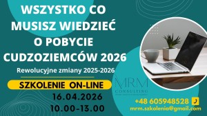 16.04.2026 POBYT CUDZOZIEMCÓW W POLSCE 2026 - rewolucyjne zmiany 2025-2026